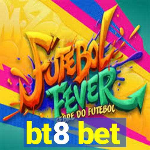 bt8 bet