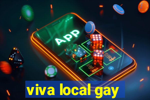 viva local gay