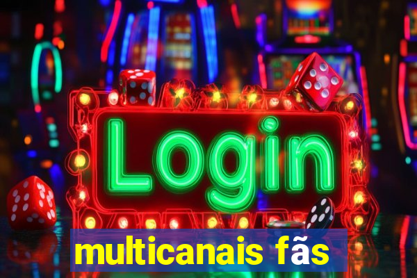 multicanais fãs