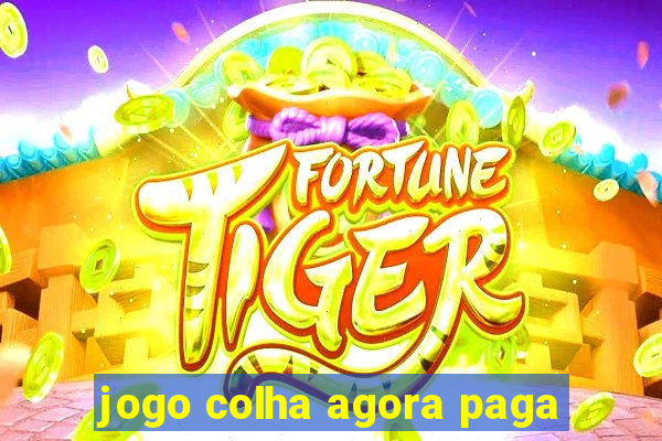 jogo colha agora paga