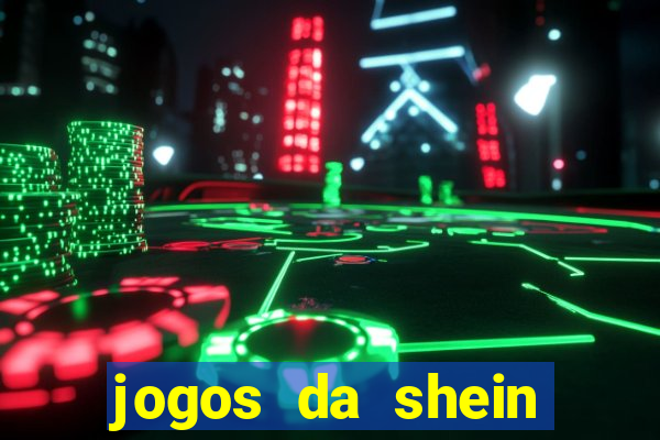 jogos da shein para ganhar pontos