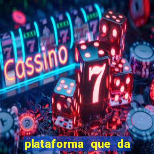 plataforma que da dinheiro no cadastro sem deposito