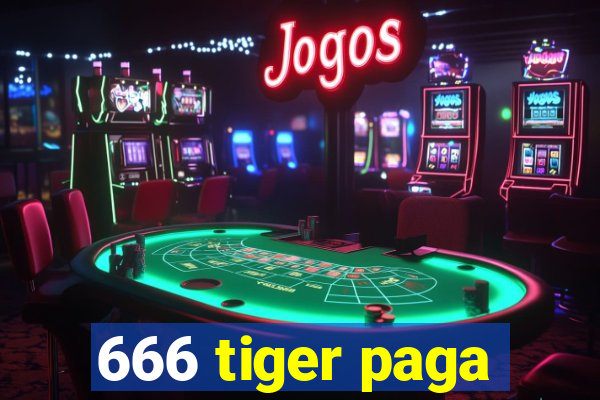 666 tiger paga