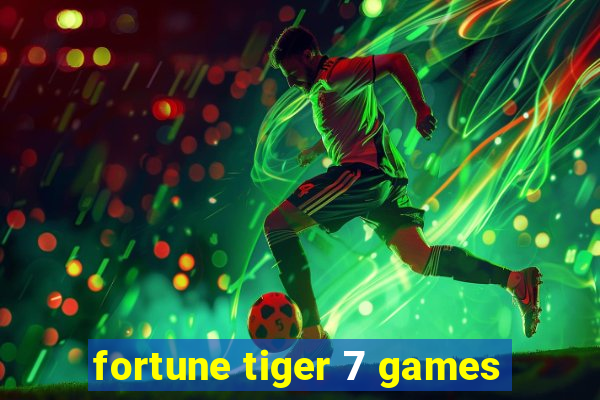 fortune tiger 7 games