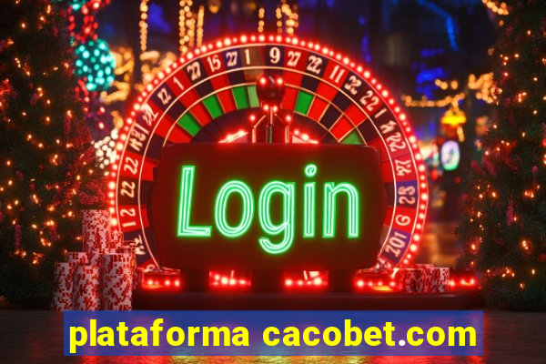 plataforma cacobet.com