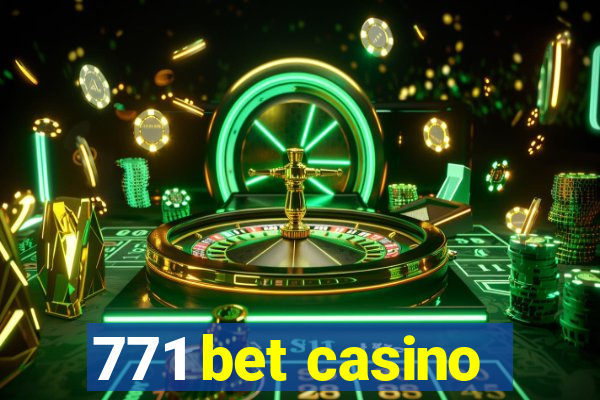 771 bet casino