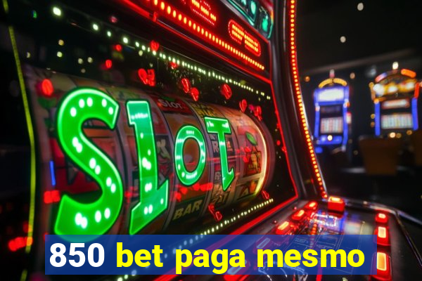 850 bet paga mesmo