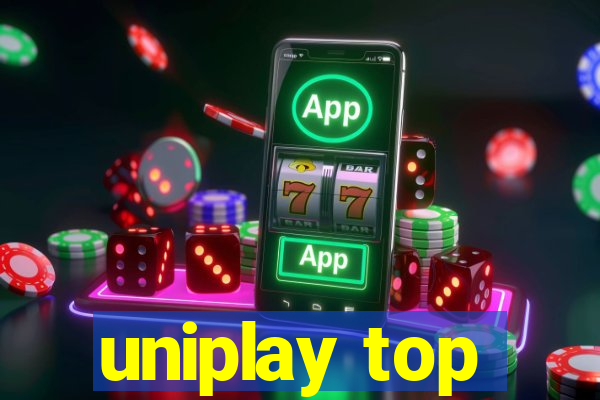 uniplay top