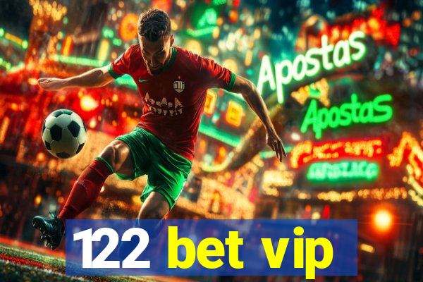 122 bet vip