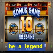 be a legend football unlimited money