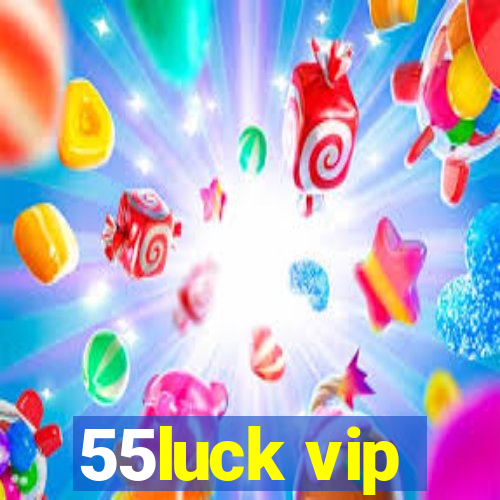 55luck vip