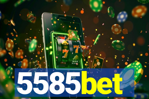 5585bet