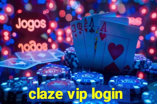 claze vip login