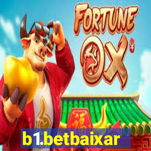 b1.betbaixar