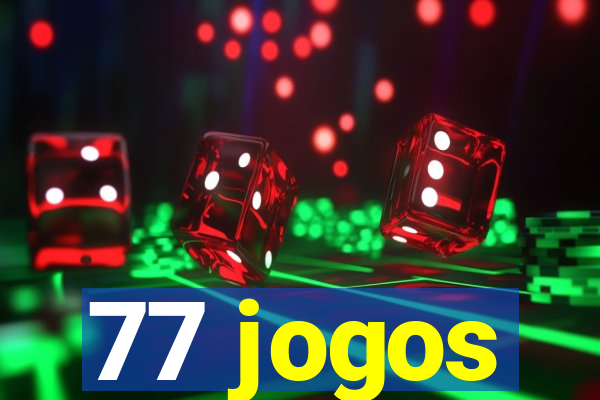 77 jogos