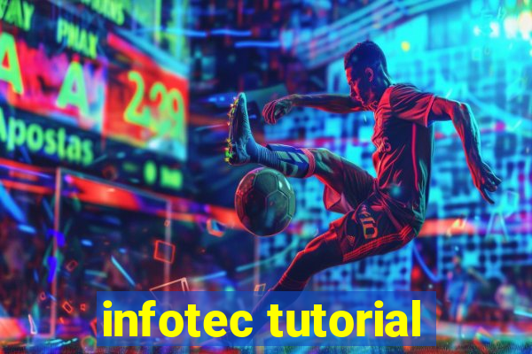 infotec tutorial