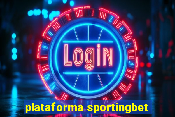 plataforma sportingbet