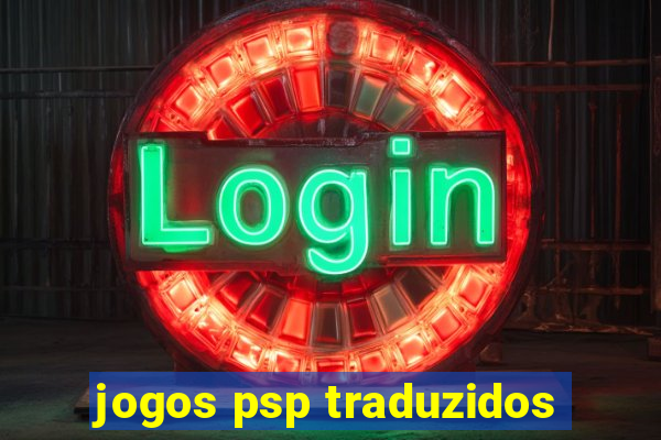 jogos psp traduzidos