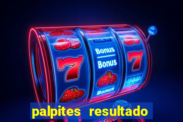 palpites resultado correto jogos de hoje