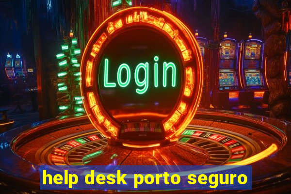 help desk porto seguro