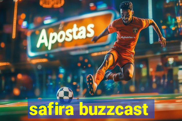 safira buzzcast