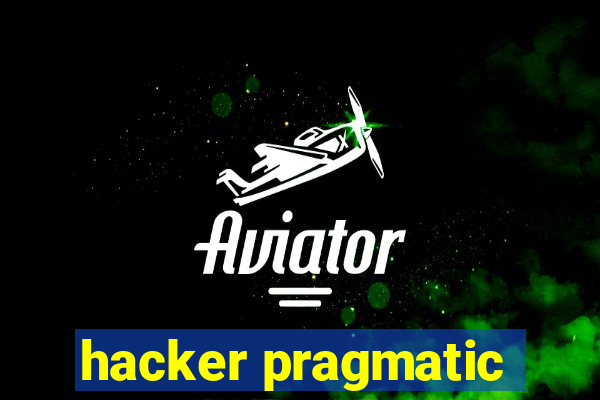 hacker pragmatic