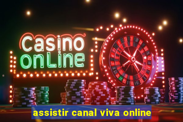 assistir canal viva online