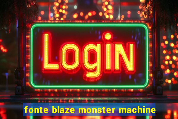 fonte blaze monster machine