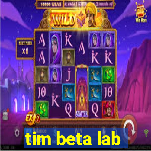 tim beta lab