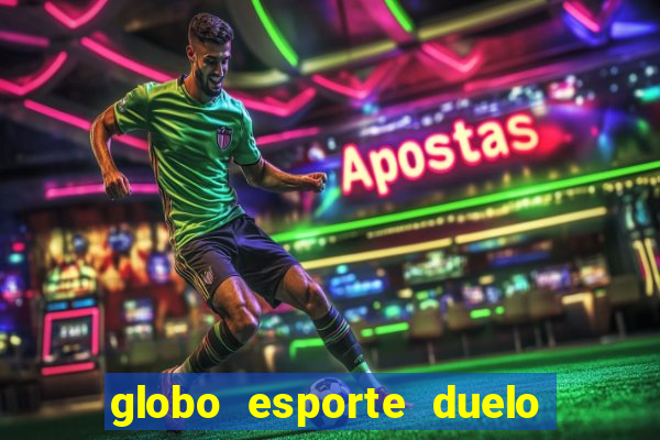 globo esporte duelo dos sonhos