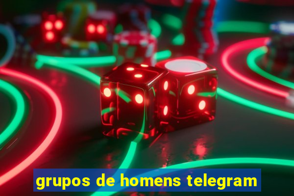 grupos de homens telegram