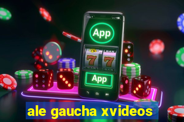 ale gaucha xvideos