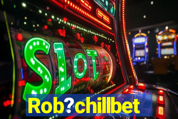 Rob?chillbet