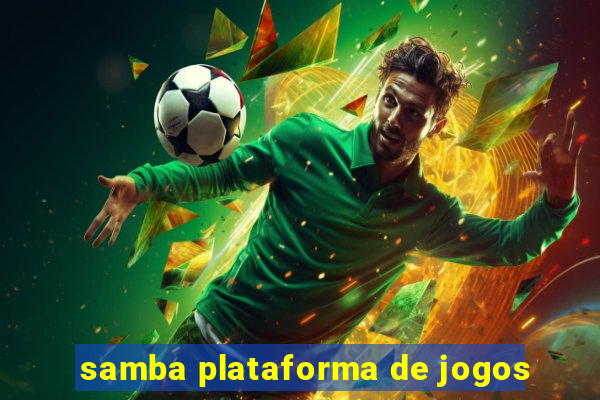 samba plataforma de jogos