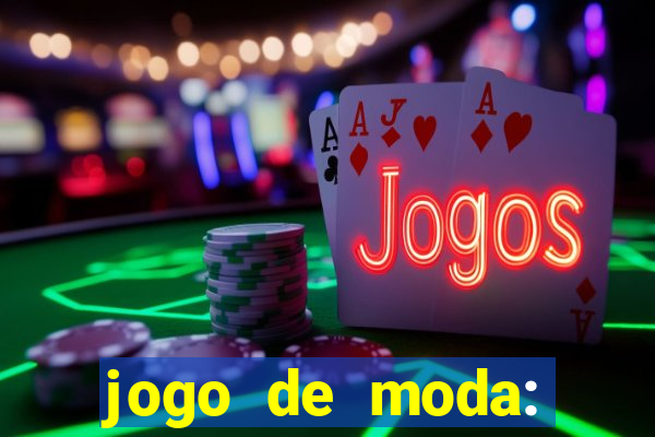 jogo de moda: maquiagem vestir