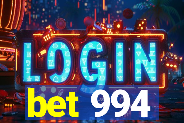 bet 994