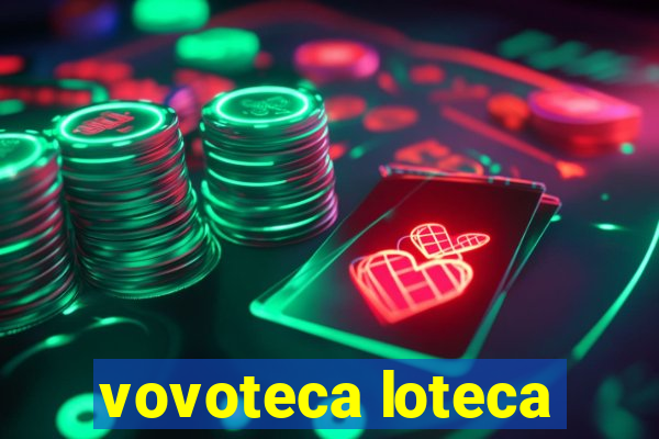 vovoteca loteca