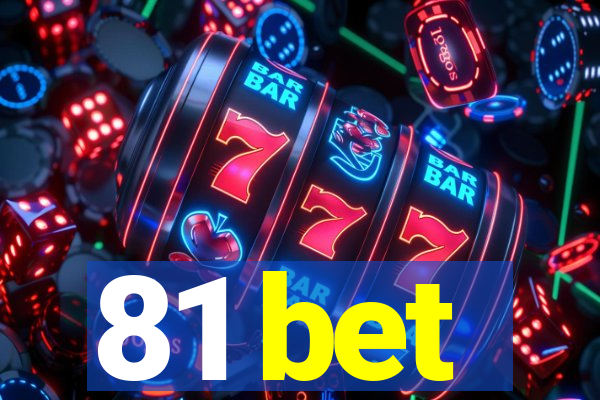 81 bet