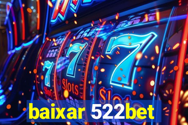 baixar 522bet