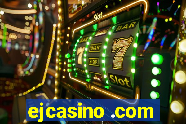 ejcasino .com