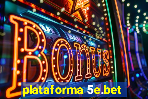 plataforma 5e.bet