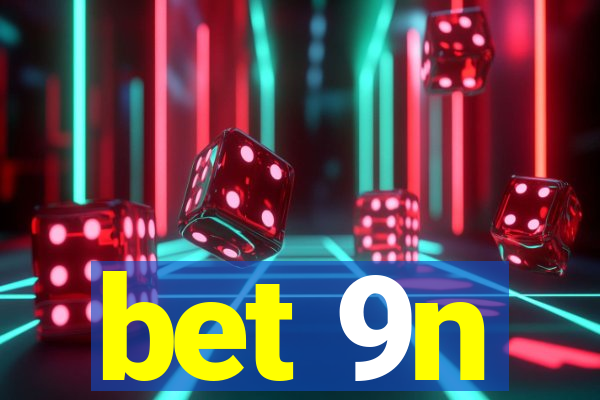 bet 9n