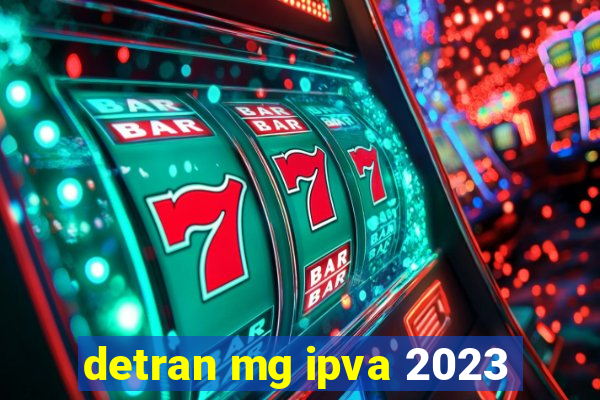 detran mg ipva 2023