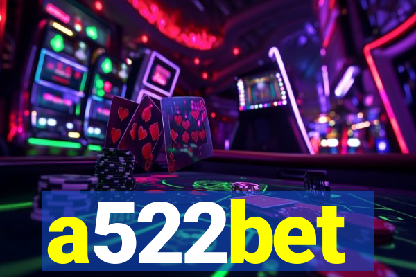 a522bet