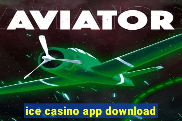 ice casino app download