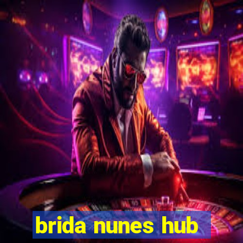 brida nunes hub