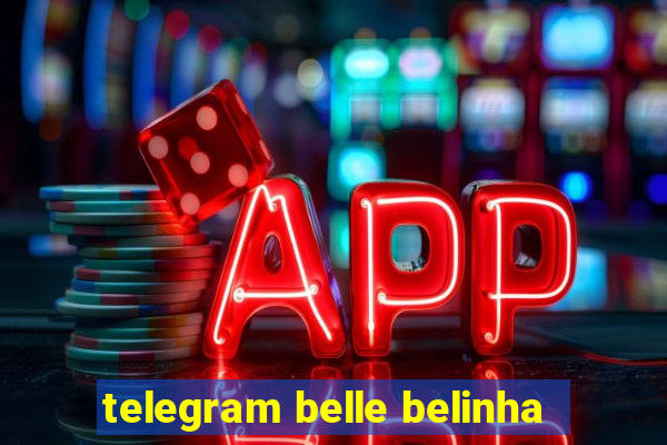 telegram belle belinha