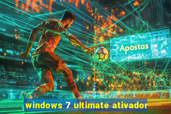 windows 7 ultimate ativador