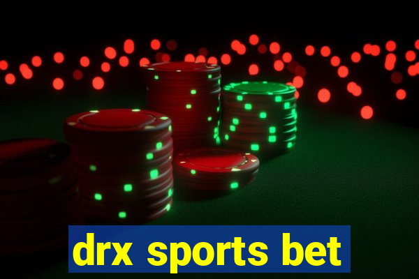 drx sports bet