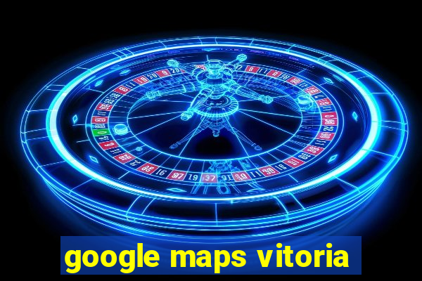 google maps vitoria